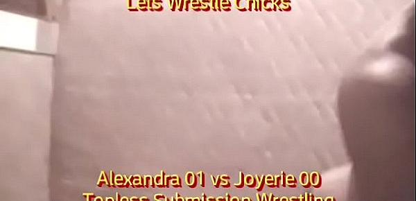  Alexandra vs Joyerie in Real Topless Submission Wrestling